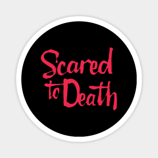 Scared to Death (red) Magnet